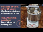 The powerful Ankarsrum Mixer: 25 years old and still going strong
